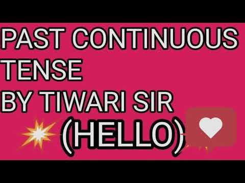 PAST CONTINUOUS TENSE jane#@ HELLO TIWARI SIR