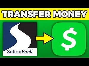 How To Transfer Money From Sutton Bank To Cash App (2025)