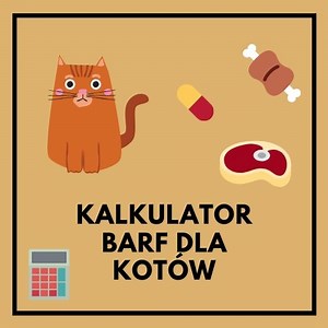 Kalkulator BARF dla kotów - Akademia Petslover