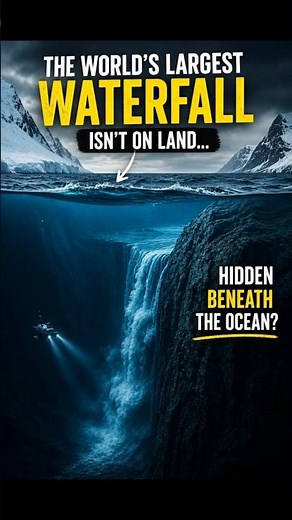 The World's Largest Waterfall Is Hidden Under the Ocean... 🌊😱