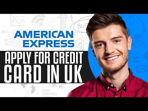 How To Apply For American Express Credit Card In UK | Complete Application Guide