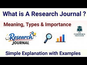 What is a Research Journal? Meaning, Types & Importance | Simple Explanation