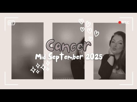 Cancer | | MidSeptember 2025 tarot reading