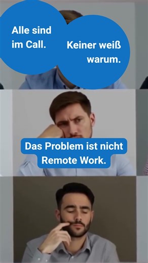 Alle sind im Call. Keiner weiß, warum.