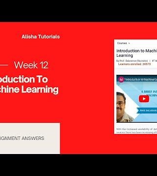 Introduction to Machine Learning Assignment Answers 12