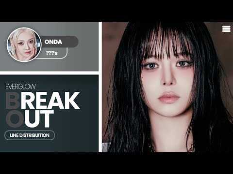 EVERGLOW (에버글로우) “BREAKOUT” | Line Distribuition