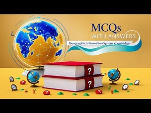 Part-1: Top1000 GIS MCQs | GIS Fundamental MCQs | GIS MCQs with answers