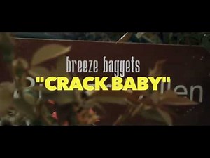 Breeze Baggets – Crack Baby Video by (DS The Writer)