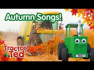 Tractor Ted Autumn Music Mix | Kids Sing-Along