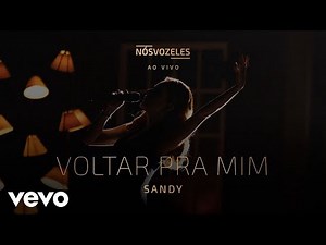 Sandy - Voltar Pra Mim (Ao Vivo Em São Paulo / 2022)