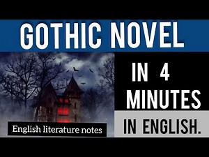 Gothic Novel in 4 Mintues