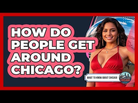 How Do People Get Around Chicago?