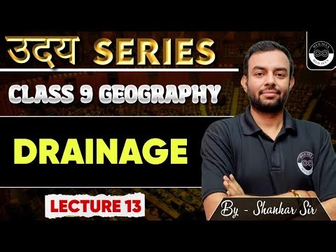 Drainage | Lecture 13 | Class 9 Geography | उदय Series | By Shankar Sir | Medjeex Foundation