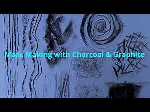 Mark Making With Charcoal & Graphite