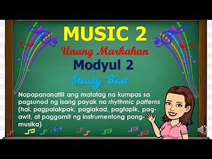 GRADE 2 MUSIC FIRST QUARTER MODULE 2-STEADY BEAT