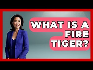 What Is A Fire Tiger? - China Cultural Expedition