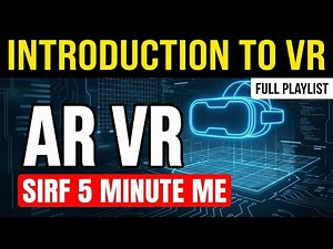 Introduction to Virtual Reality