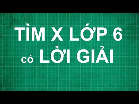Tìm x lớp 6 có lời giải | dạy học toán lớp 6