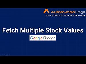 AutomationEdge GUI Automation -Google Finance Multiple Stock Values with Workflow Executor (Method1)
