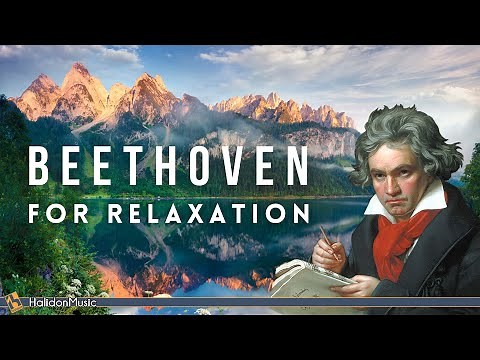 Beethoven - Classical Music for Relaxation