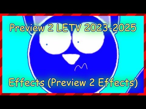 Preview 2 LETV 2023-2025 Effects (Preview 2 Effects)