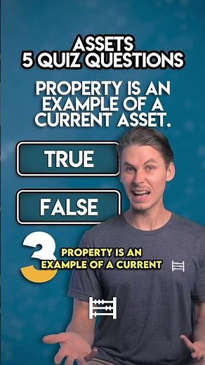 Assets: 5 True or False Quiz Questions