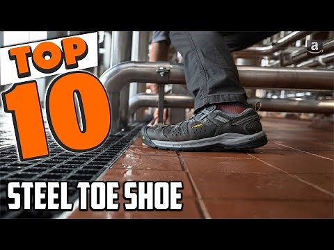 Best Steel Toe Shoe In 2024 - Top 10 Steel Toe Shoes Review