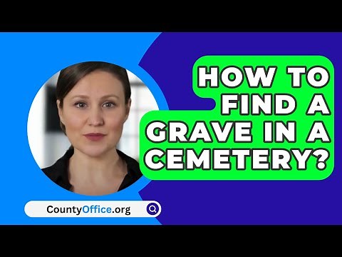 How To Find A Grave In A Cemetery? - CountyOffice.org