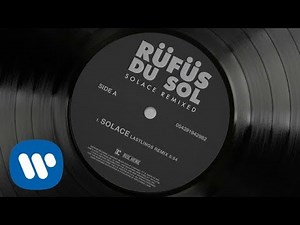 RÜFÜS DU SOL ●● Solace (Lastlings Remix) [Official Audio]