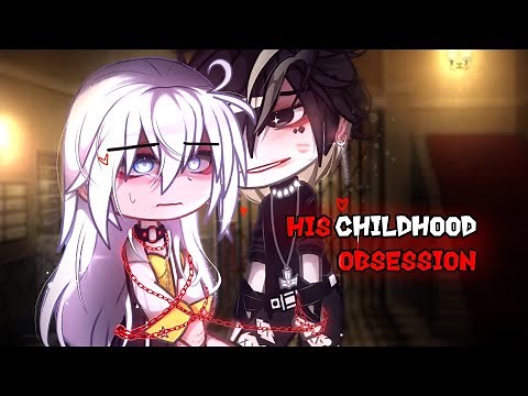 His Childhood OBSESSION 💗🔥|| GCMM✨ || Full gacha MOVIE || 💖