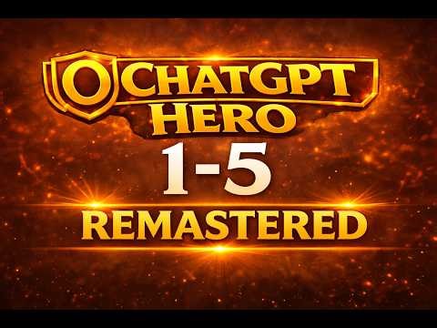0 to ChatGPT Hero Episodes 1-5 Remastered