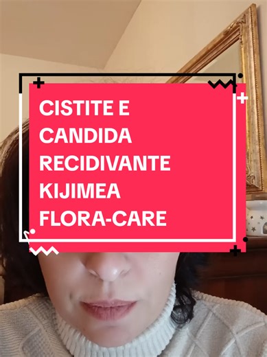 Cistite e Candida Recidivante: Kijimea Flora-Care