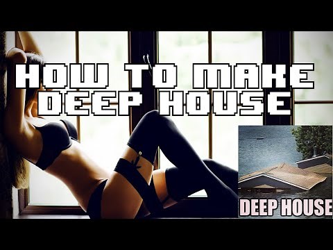 How to make Deep House