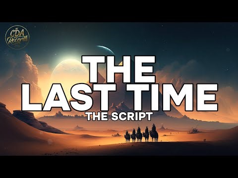 The Script - The Last Time (Lyrics)