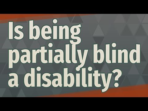 Is being partially blind a disability?