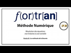 MÉTHODE NUMÉRIQUE || MÉTHODE DE LA SÉCANTE || FORTRAN 90