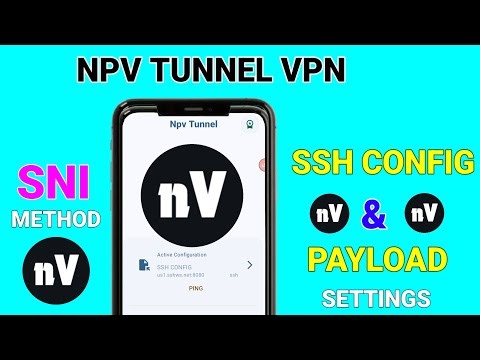 How to setup NPV Tunnel VPN with SSH TLS & Payload config settings for fast and secure browsing