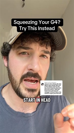 Squeezing Your G4? Start in Head → Speaking Voice for Smooth Notes