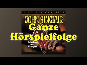 JOHN SINCLAIR Classics – Folge 6: Friedhof der Vampire | Ganze Hörspielfolge
