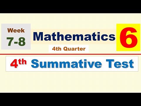 MATH 6 || QUARTER 4 || SUMMATIVE TEST #4 || WEEK 7-8