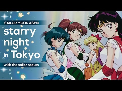 Sailor Moon ASMR Session - “A beautiful night sky with the girls” - Ambient Sounds (20 minutes)