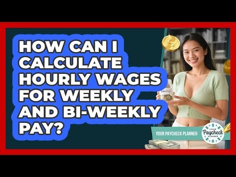 How Can I Calculate Hourly Wages For Weekly And Bi-weekly Pay? - Your Paycheck Planner