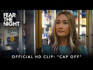 FEAR THE NIGHT | Official HD Clip | "Cap Off" | Starring Maggie Q