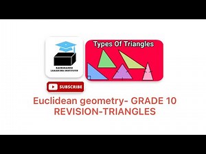 EUCLIDEAN GEOMETRY-GRADE 10 |REVISION-TRIANGLES