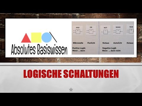 Logische Schaltungen (und, oder, nicht, nicht-und, nicht-oder)| Technik Klasse 10