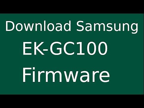 How To Download Samsung Galaxy Camera EK-GC100 Stock Firmware (Flash File) For Update Android Device