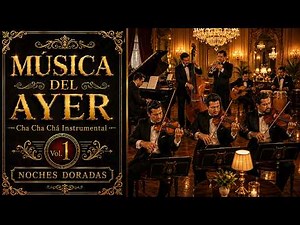 MÚSICA DEL AYER - VOL. 1 🌊 BRISA DEL CARIBE | Cha-Cha-Chás Instrumentales de una Época Dorada