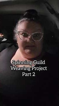 Spinning Guild Weaving Project Part 2
