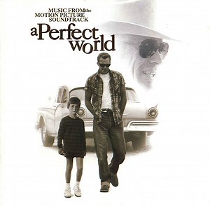 Various - A Perfect World (Music From The Motion Picture Soundtrack)