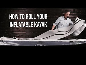 How to Roll Your Inflatable Kayak